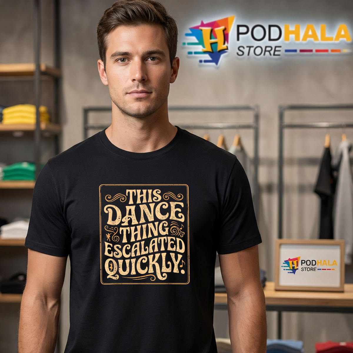 Dance Quote Thing Escalated Quickly Shirt 2026 Funny Dancing Humor Fan Apparel