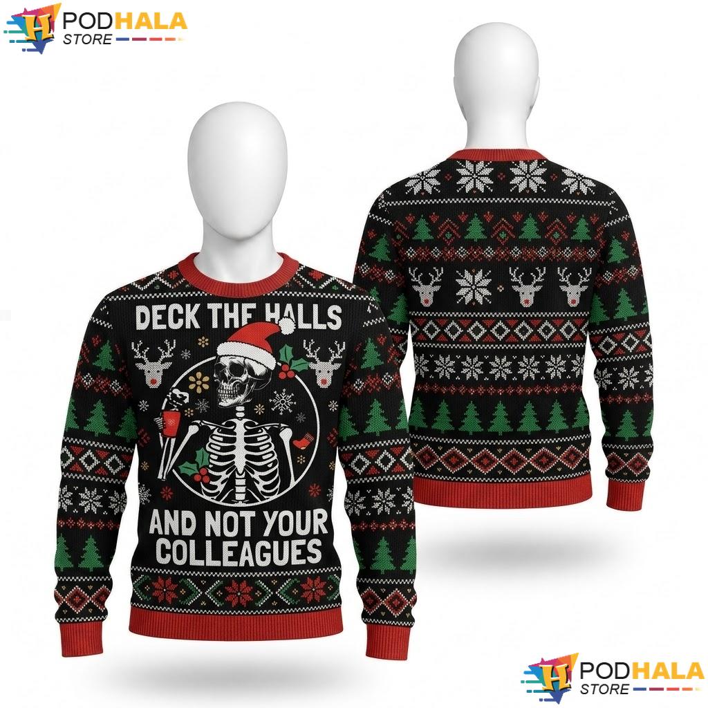 Deck Hall Not Colleagues Christmas Sweater Funny Skeleton Xmas Top