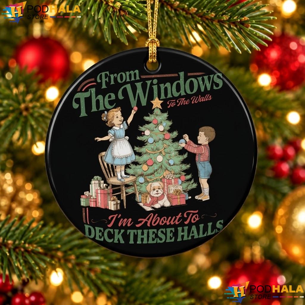 Deck These Halls Christmas Ornament From The Windows To The Walls Decor
