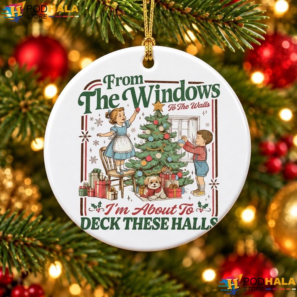 Deck These Halls Xmas Ornament From The Windows To The Walls Decor Gift