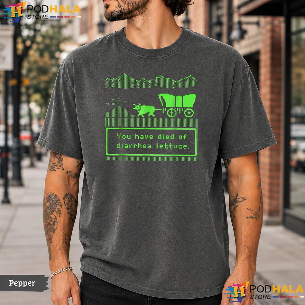 Died Of Diarrhea Lettuce Comfort Colors T-Shirt Funny Sarcastic Meme Top