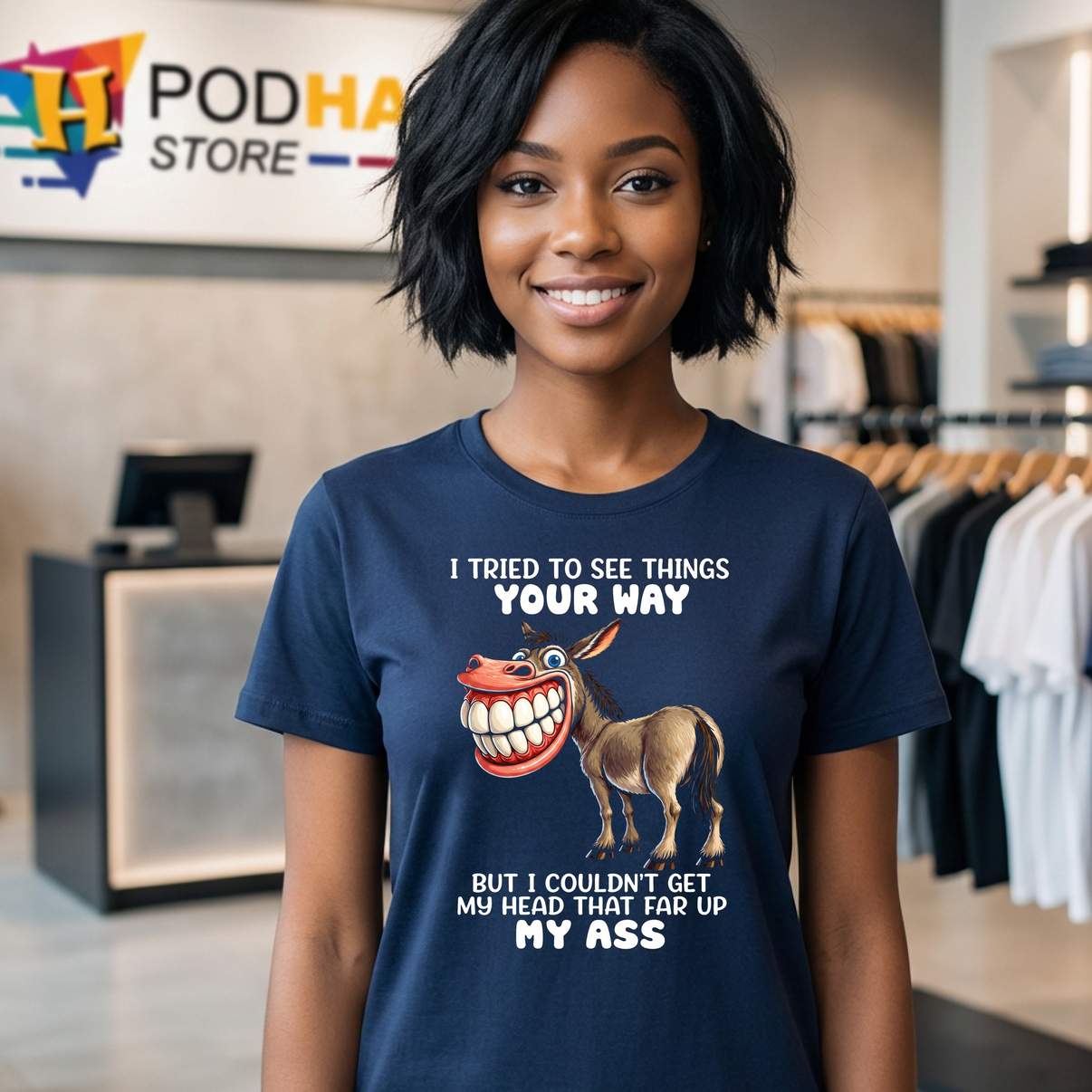 Donkey Tried To See Things Your Way Shirt Get Head Up My Ass Funny Graphic Men