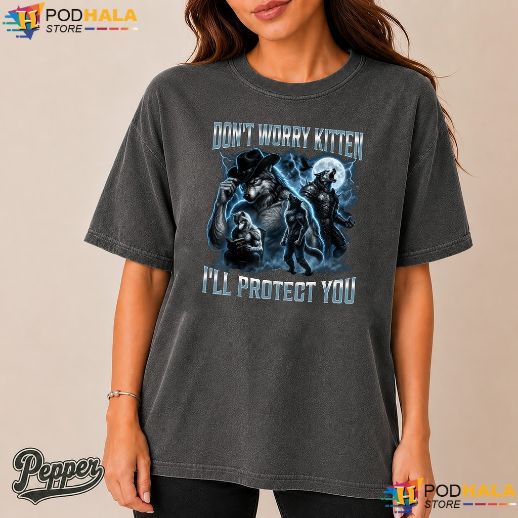 Dont Worry Kitten Alpha Wolf Comfort Colors Tshirt Funny Meme Graphic Top Dont Worry Kitten Alpha Wolf Comfort Colors Tshirt Funny Meme Graphic Top