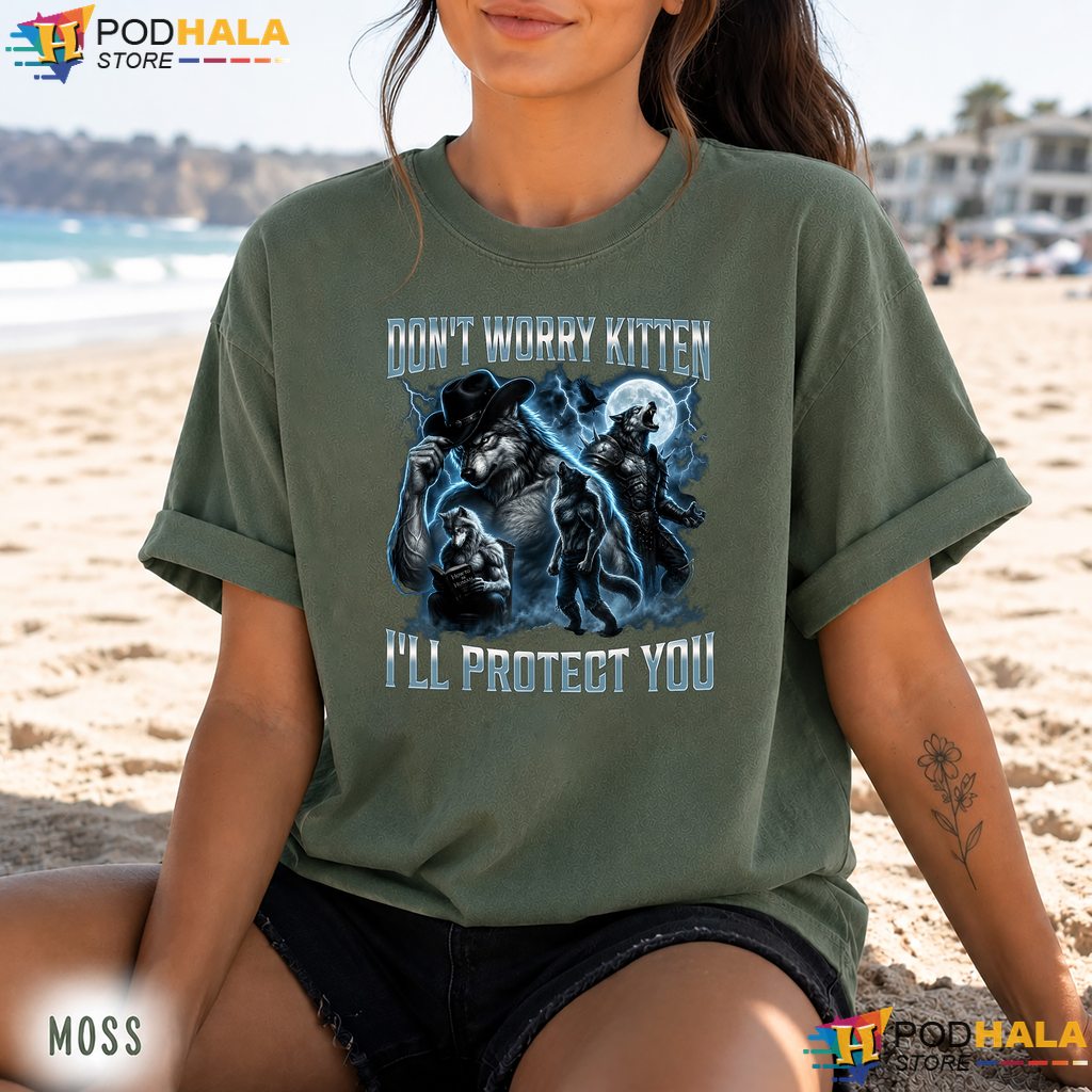 Dont Worry Kitten Alpha Wolf Comfort Colors Tee Funny Meme Graphic Top Dont Worry Kitten Alpha Wolf Comfort Colors Tee Funny Meme Graphic Top