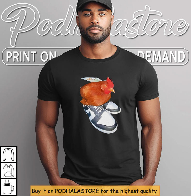 Drippy Cock Sneaker Meme Shirt, Funny Chicken With Dunks Streetwear Vibe