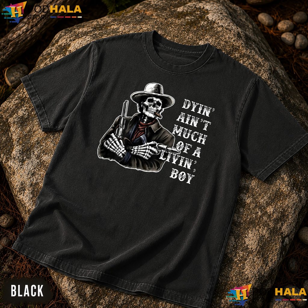 Dyin Aint Much Of A Living Comfort Colors T-Shirt Skeleton Cowboy Apparel