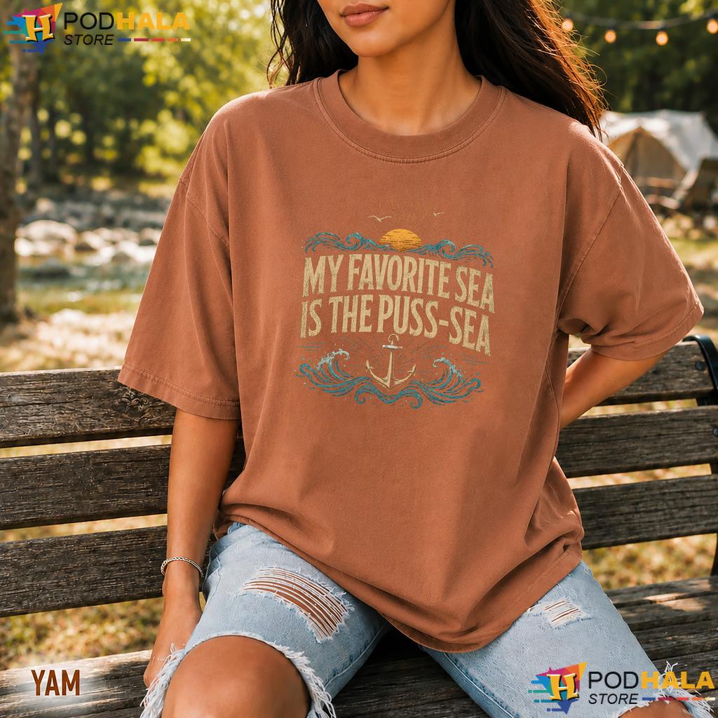 Favorite Puss Sea Comfort Colors Tshirt Funny Dirty Adult Humor Graphic Men Favorite Puss Sea Comfort Colors Tshirt Funny Dirty Adult Humor Graphic Men