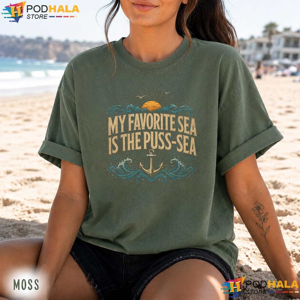 Favorite Puss Sea Comfort Colors Tee Funny Dirty Adult Humor Graphic Men Favorite Puss Sea Comfort Colors Tee Funny Dirty Adult Humor Graphic Men