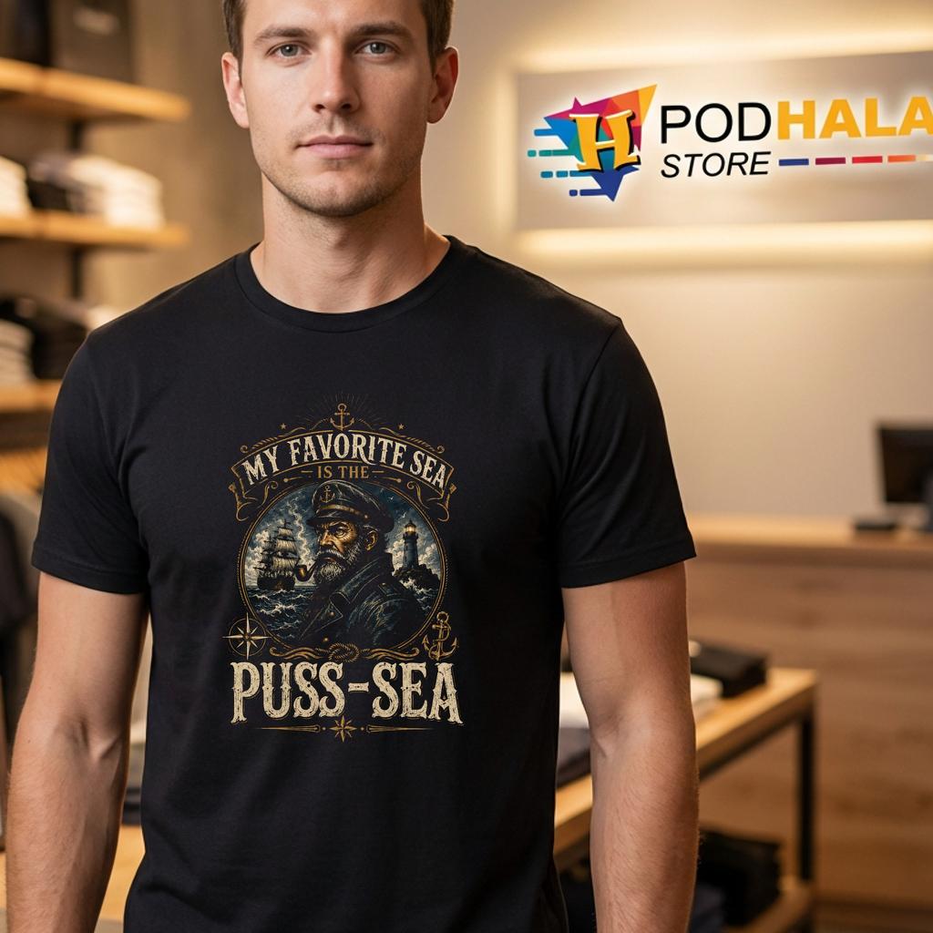 Favorite Puss Sea Shirt Funny Inappropriate Dirty Adult Humor Graphic Men Favorite Puss Sea Shirt Funny Inappropriate Dirty Adult Humor Graphic Men