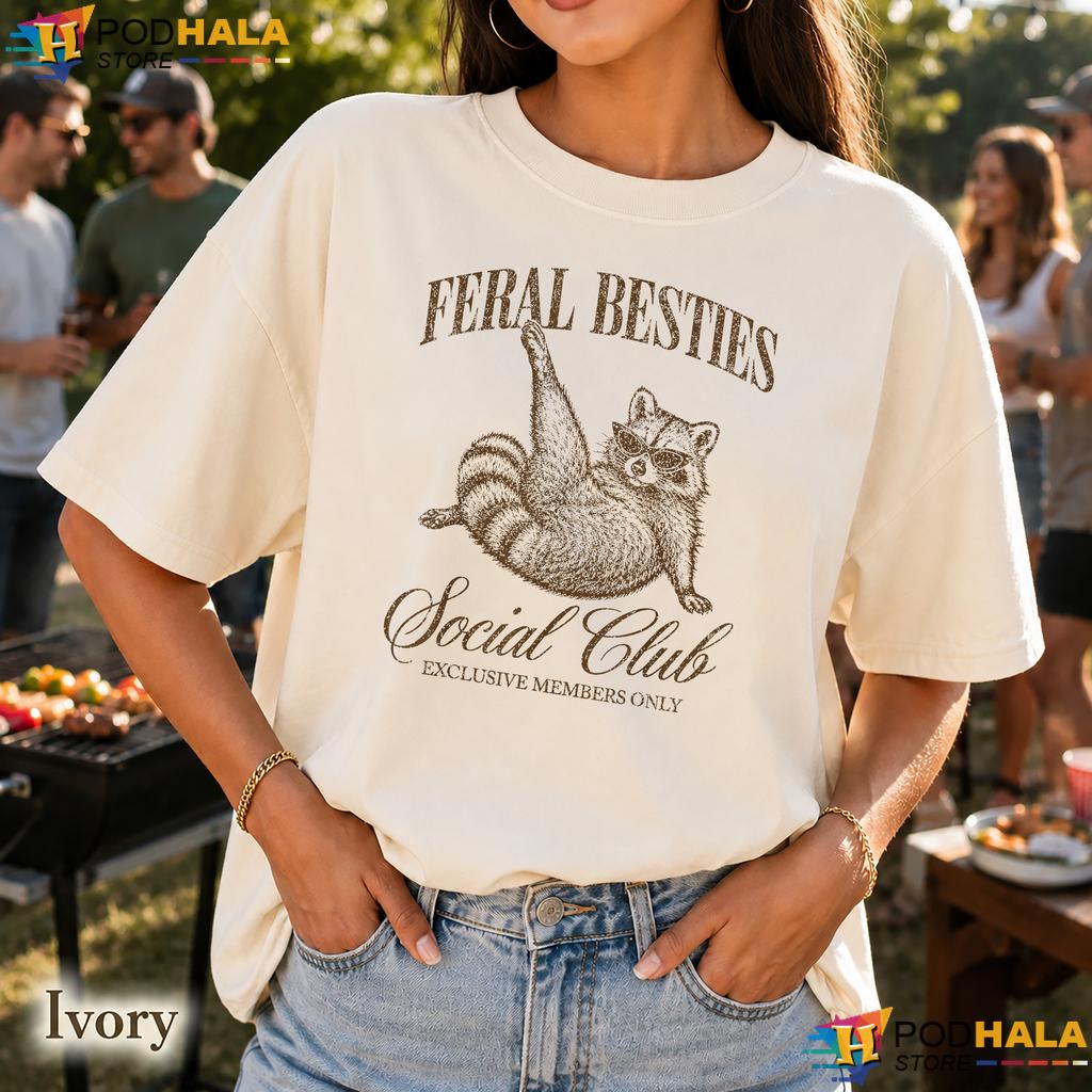 Feral Besties Social Club Comfort Colors Shirt Funny Raccoon Meme Friend Top Feral Besties Social Club Comfort Colors Shirt Funny Raccoon Meme Friend Top