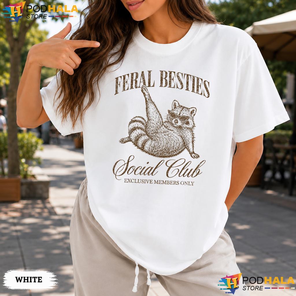 Feral Besties Social Club Comfort Colors Tshirt Funny Raccoon Meme Friend Top Feral Besties Social Club Comfort Colors Tshirt Funny Raccoon Meme Friend Top