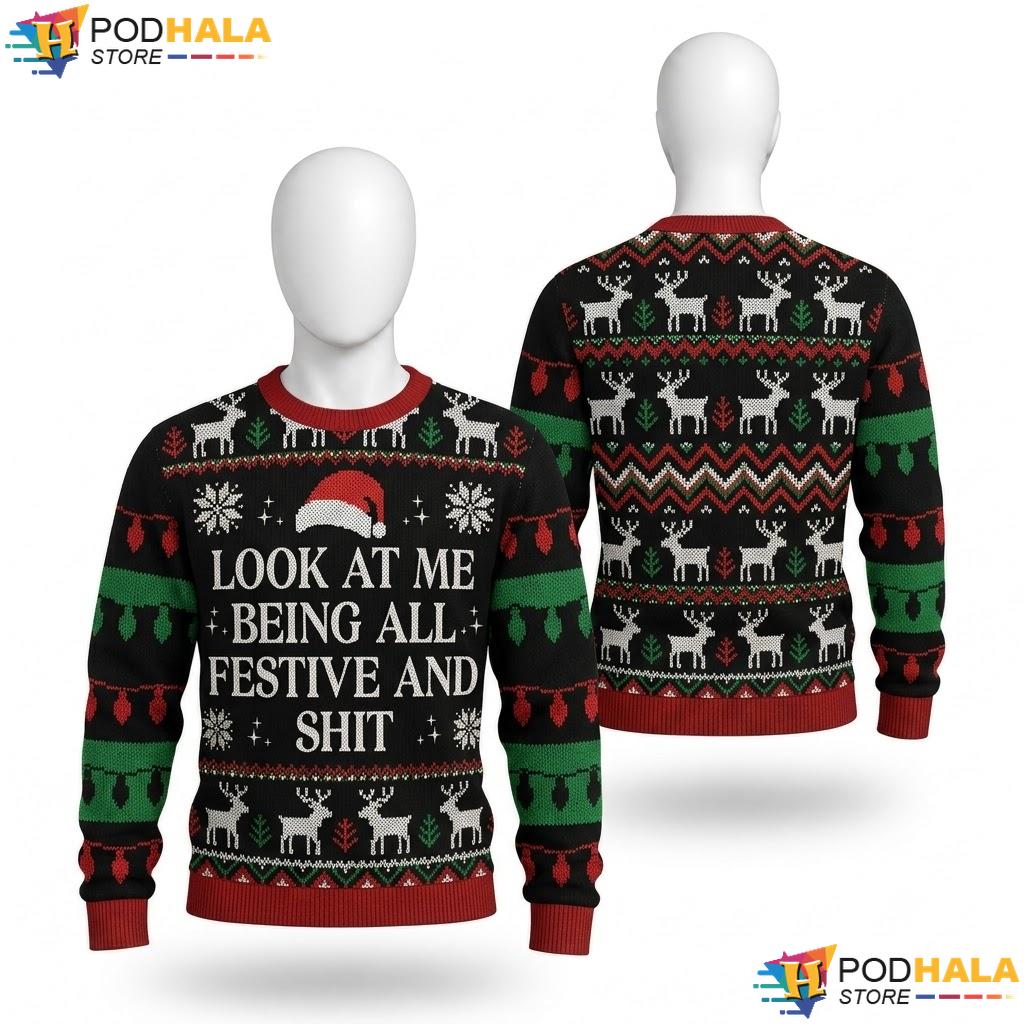 Festive And Shits Ugly Christmas Sweater Funny Xmas Holiday Apparel