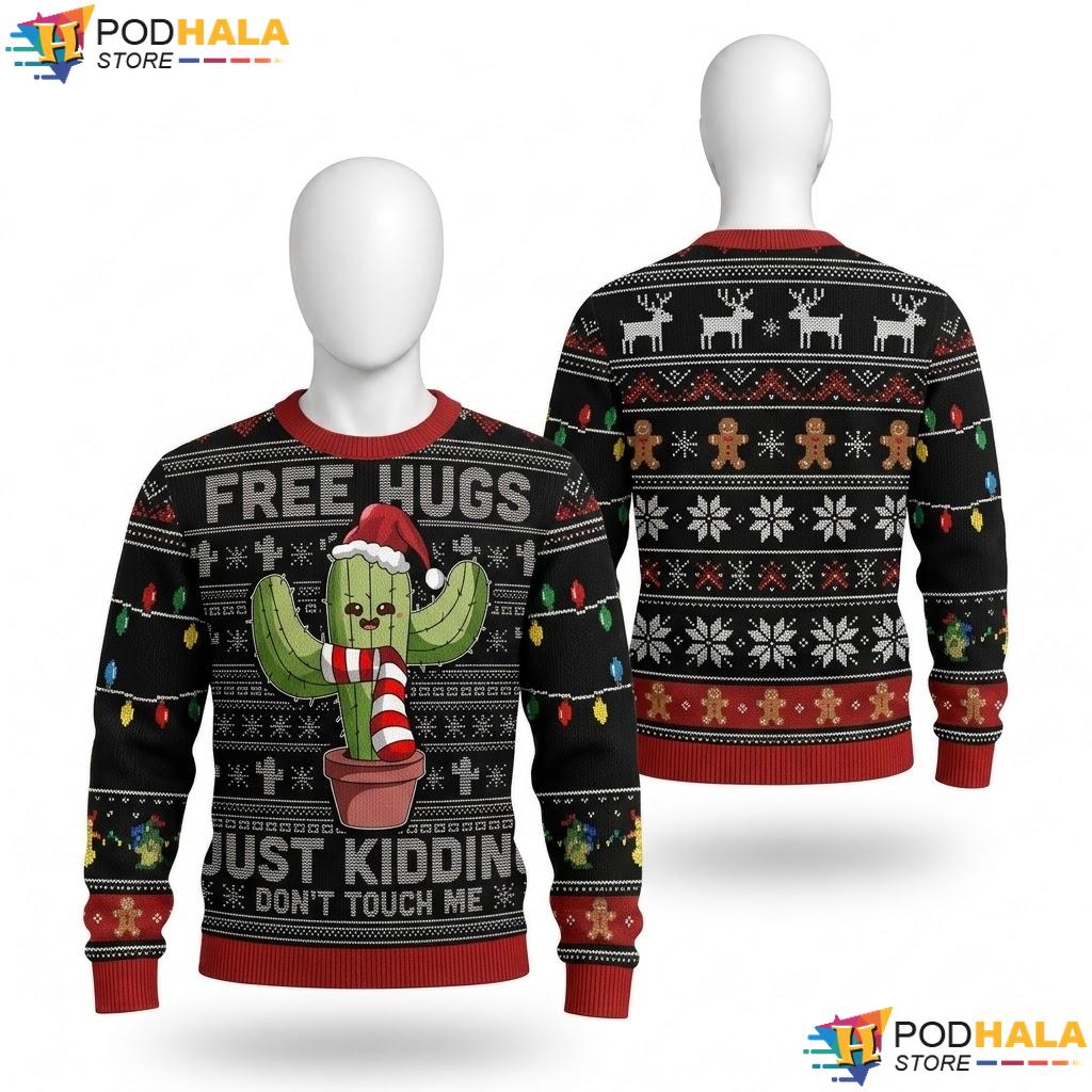 Free Hugs Cactus Ugly Christmas Sweater Kidding Dont Touch Me Top
