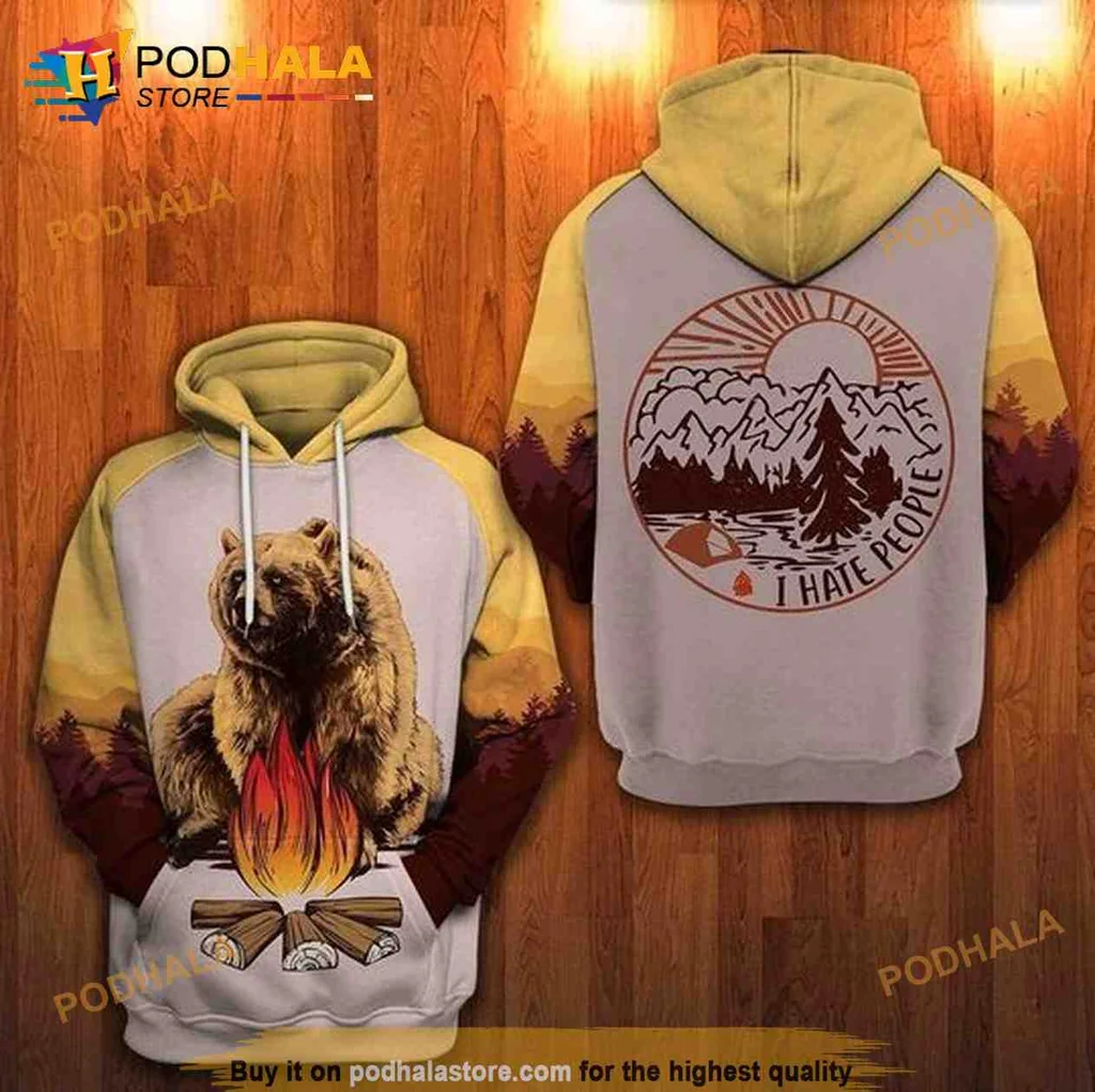 Funny Camping Bear I Hate People 3d Hoodie Sweatshirt