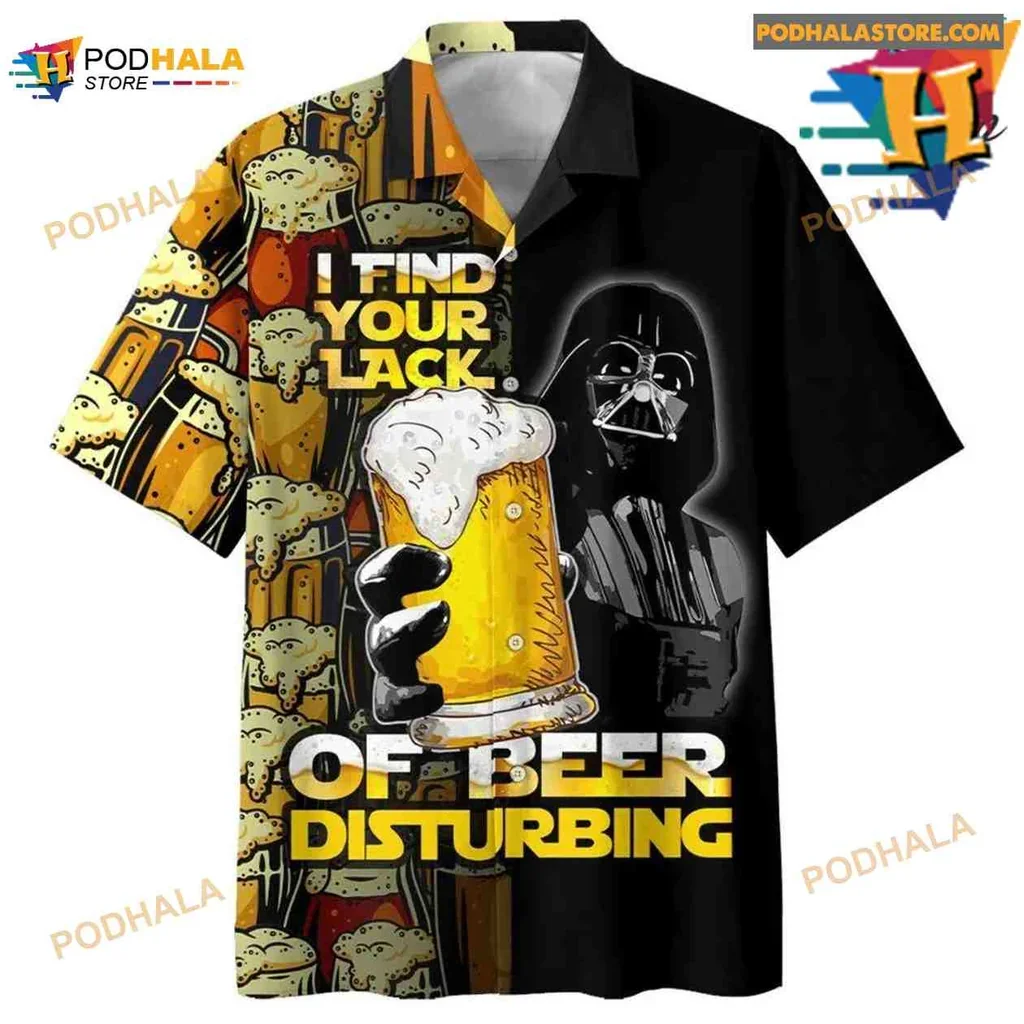 Funny Darth Vader Beer Hawaiian Shirt, I Find Your Lack Of Beer Disturbing