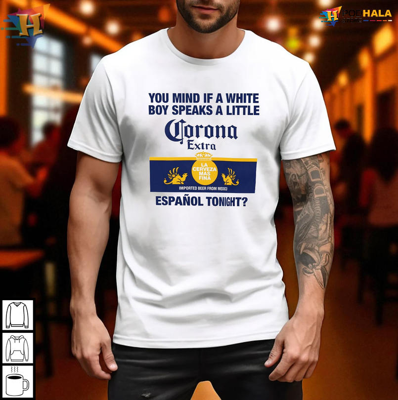 Funny Quote Shirt Mind Of A White Boy Speaks A Little Mexican In Espanol Tonight