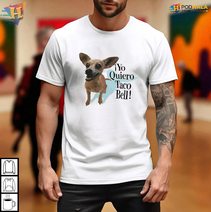 Funny Retro Chihuahua Graphic Apparel Yo Quiero Taco Bell Shirt For Dog Lovers