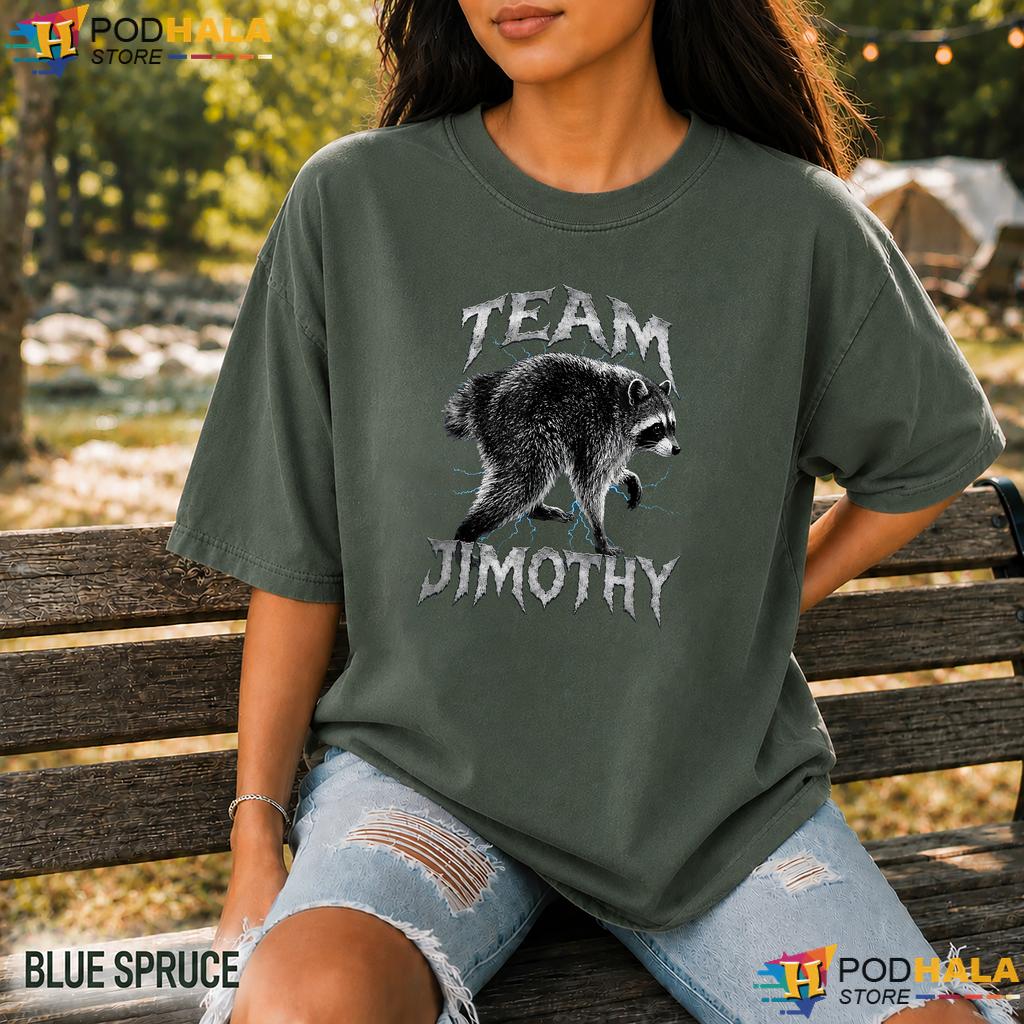 Funny Team Jimothy Comfort Colors Shirt Raccoon Meme Graphic Apparel Funny Team Jimothy Comfort Colors Shirt Raccoon Meme Graphic Apparel