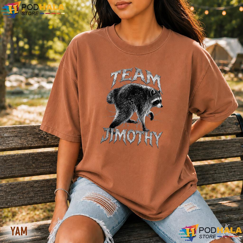 Funny Team Jimothy Comfort Colors Tee Raccoon Meme Graphic Apparel Funny Team Jimothy Comfort Colors Tee Raccoon Meme Graphic Apparel