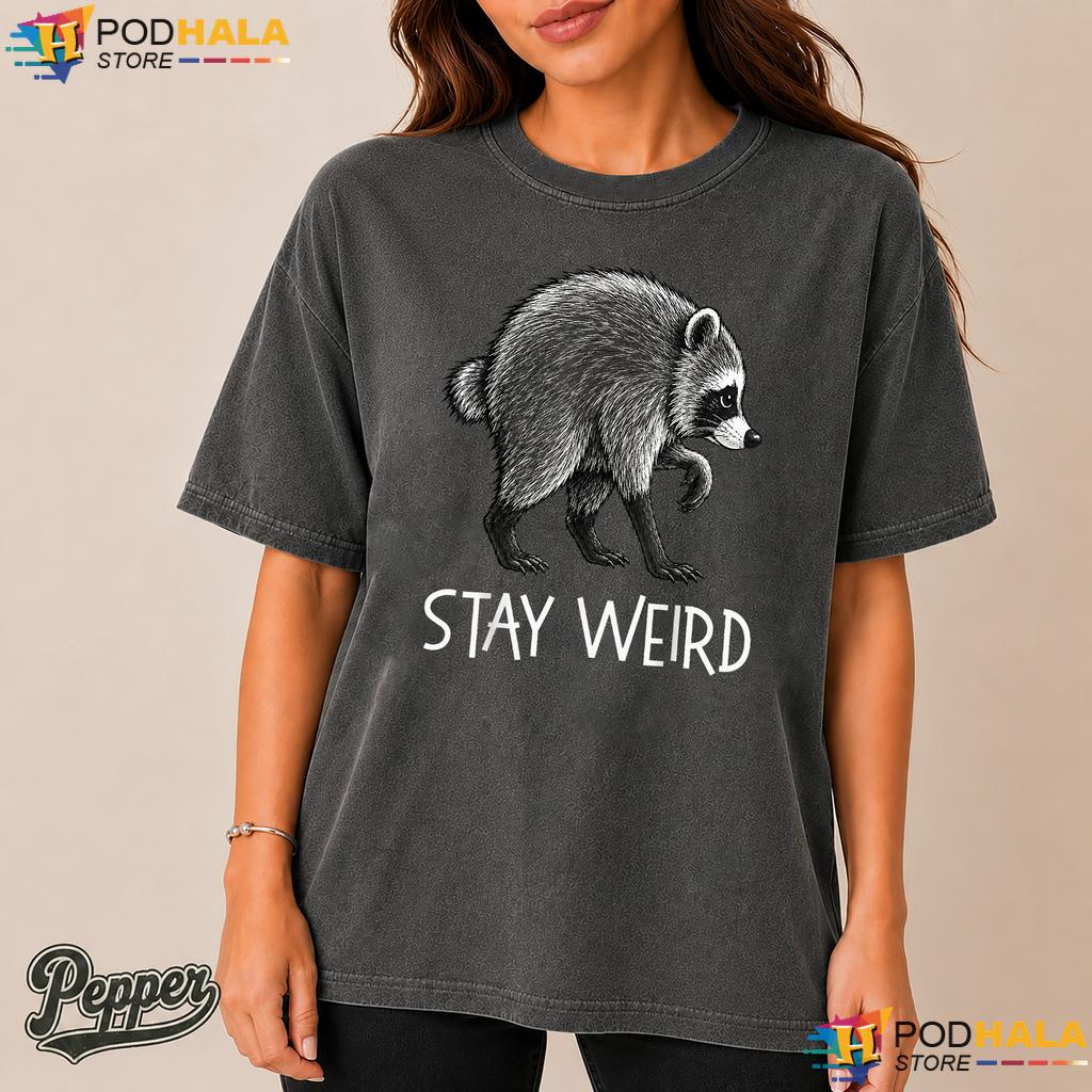 Funny Timothy Raccoon Comfort Colors Shirt Stay Weird Graphic Apparel Funny Timothy Raccoon Comfort Colors Shirt Stay Weird Graphic Apparel