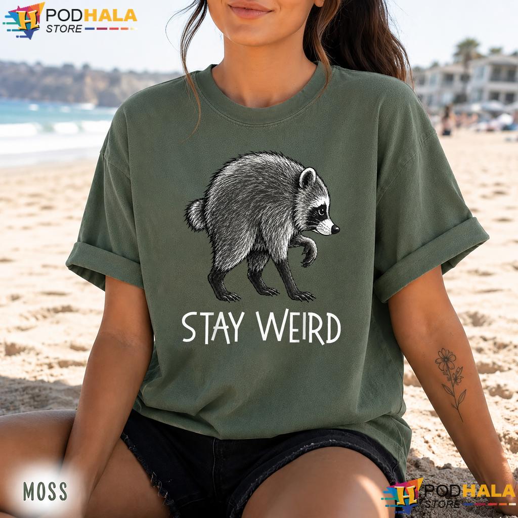 Funny Timothy Raccoon Comfort Colors Tee Stay Weird Graphic Apparel Funny Timothy Raccoon Comfort Colors Tee Stay Weird Graphic Apparel