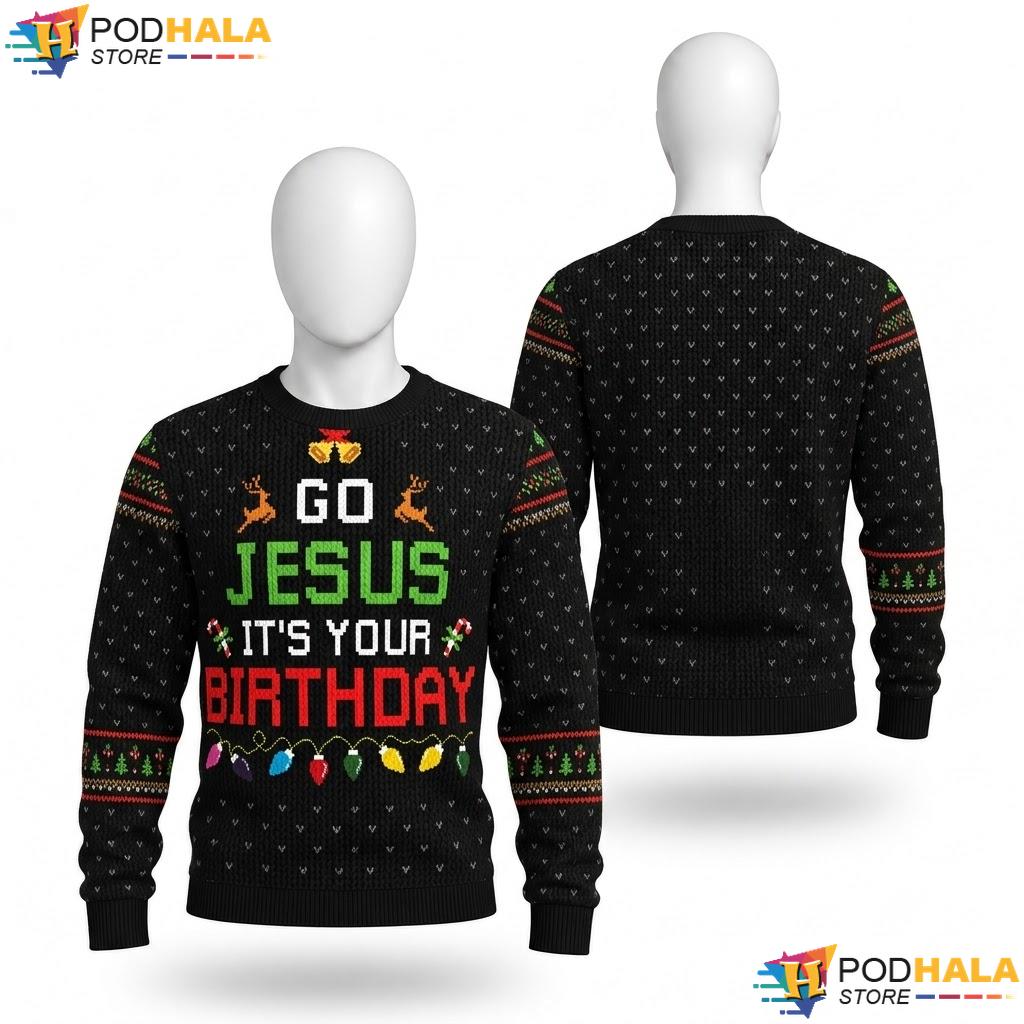 Go Jesus Birthday Ugly Christmas Sweater Funny Christian Holiday Top