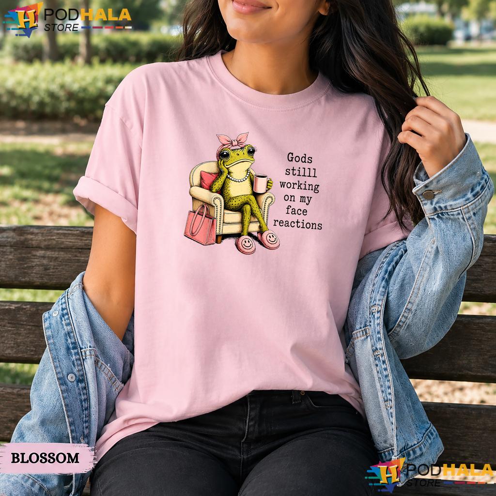 Gods Still Working On My Face Comfort Colors T-Shirt Funny Frog Coffee Top