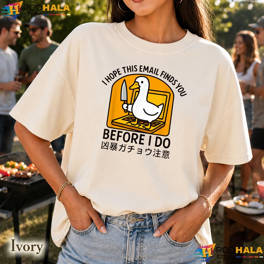 Hope Email Finds You Before I Do Comfort Colors Tshirt Funny Goose Apparel Hope Email Finds You Before I Do Comfort Colors Tshirt Funny Goose Apparel