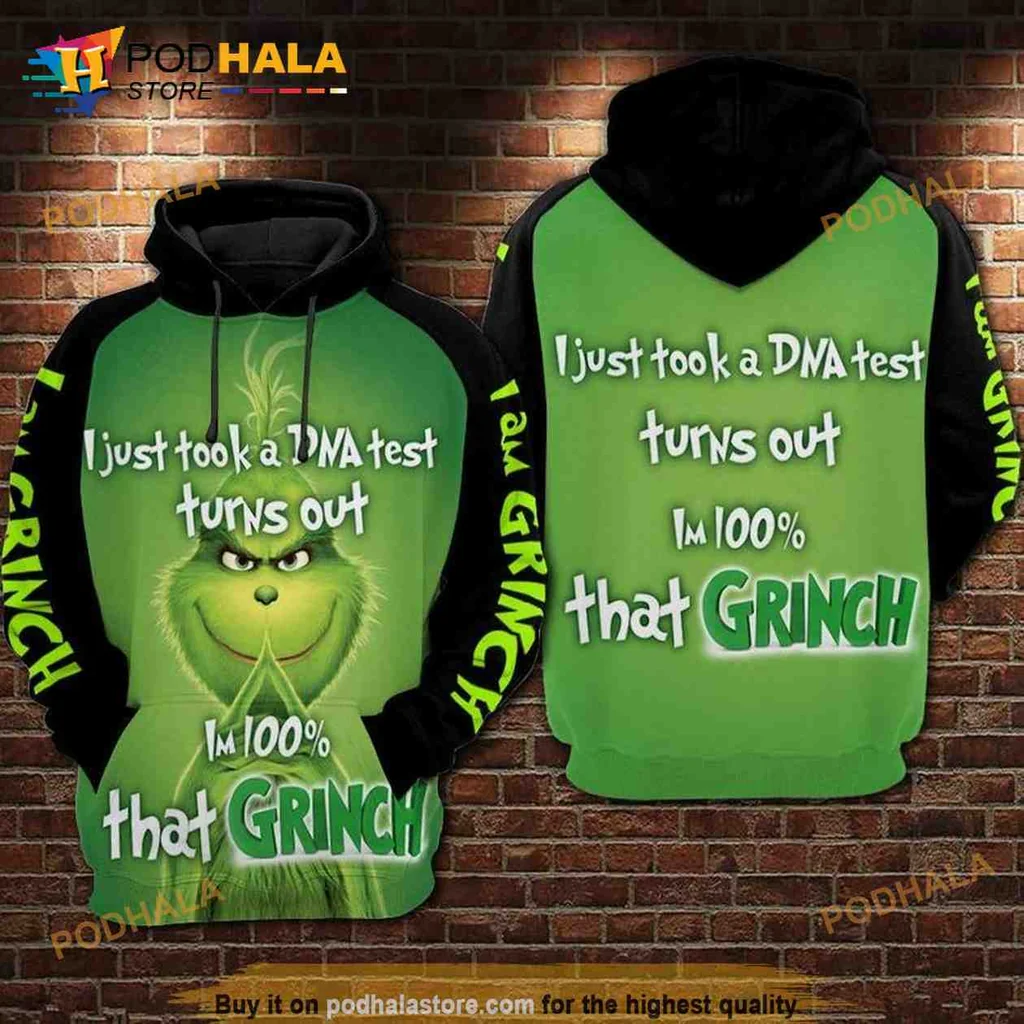 Humorous Grinch Dna Test 3d Hoodie, I Just Took A Dna Test Turns Out Im 100% That Grinch