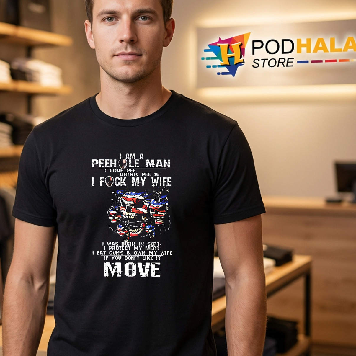 I Am A Peehole Man Funny Meme Shirt If You Dont Like It Move Casual Graphic