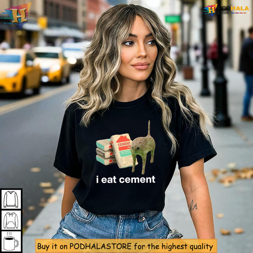 I Eat Cement Parody T Shirt Featuring A Hilarious Funny Cat Meme