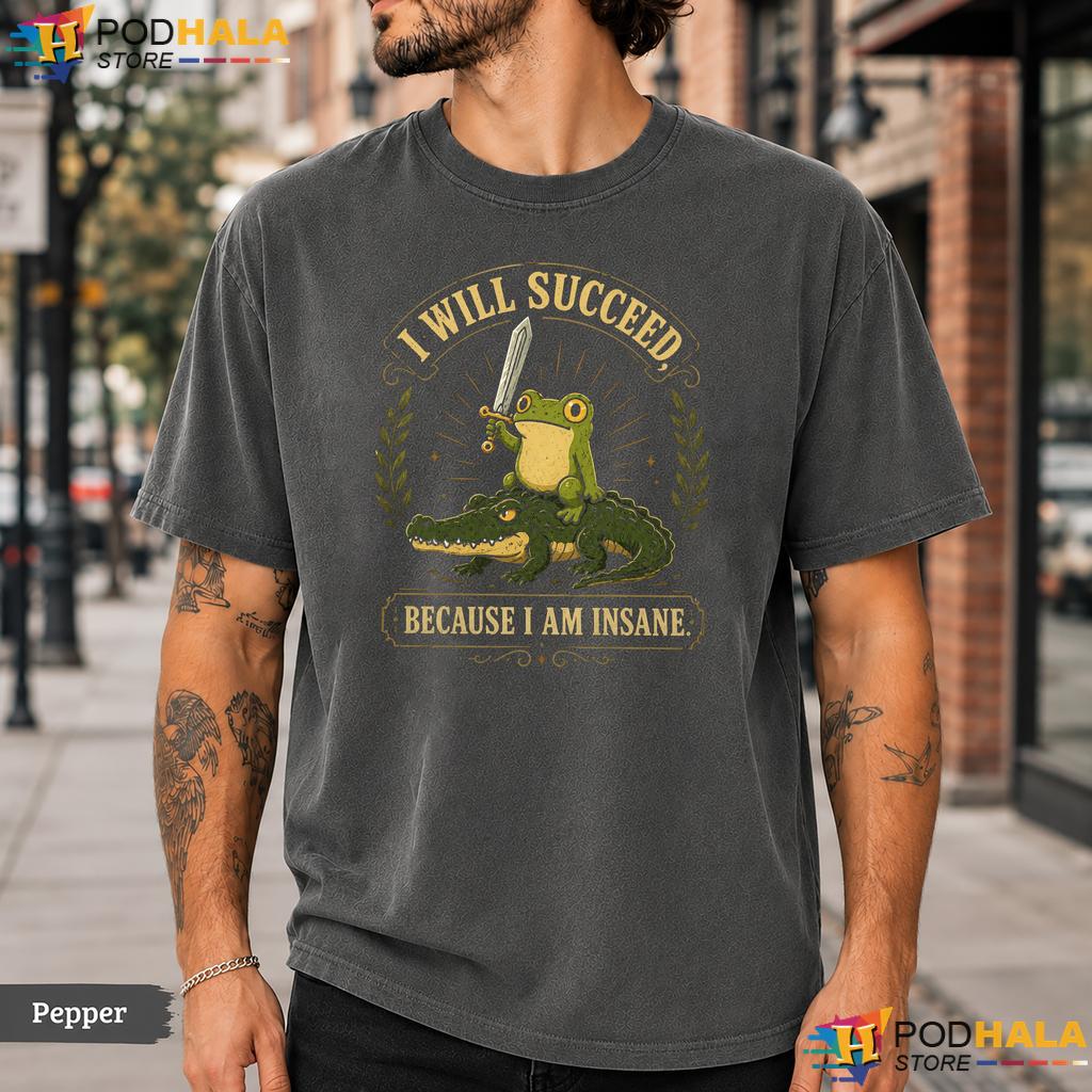 I Will Succeed Comfort Colors T-Shirt Insane Frog Riding Crocodile Top