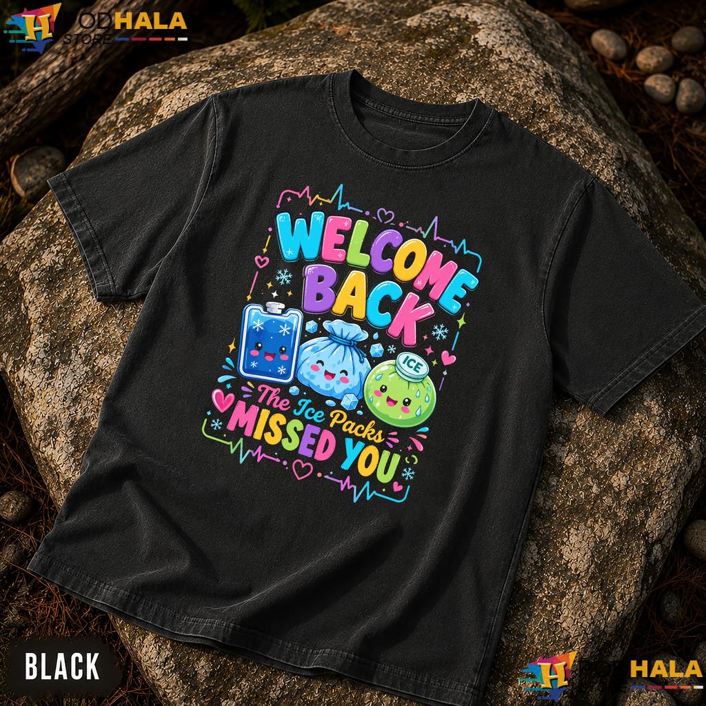 Ice Packs Missed Comfort Colors T-Shirt Welcome Back School Nurse Top