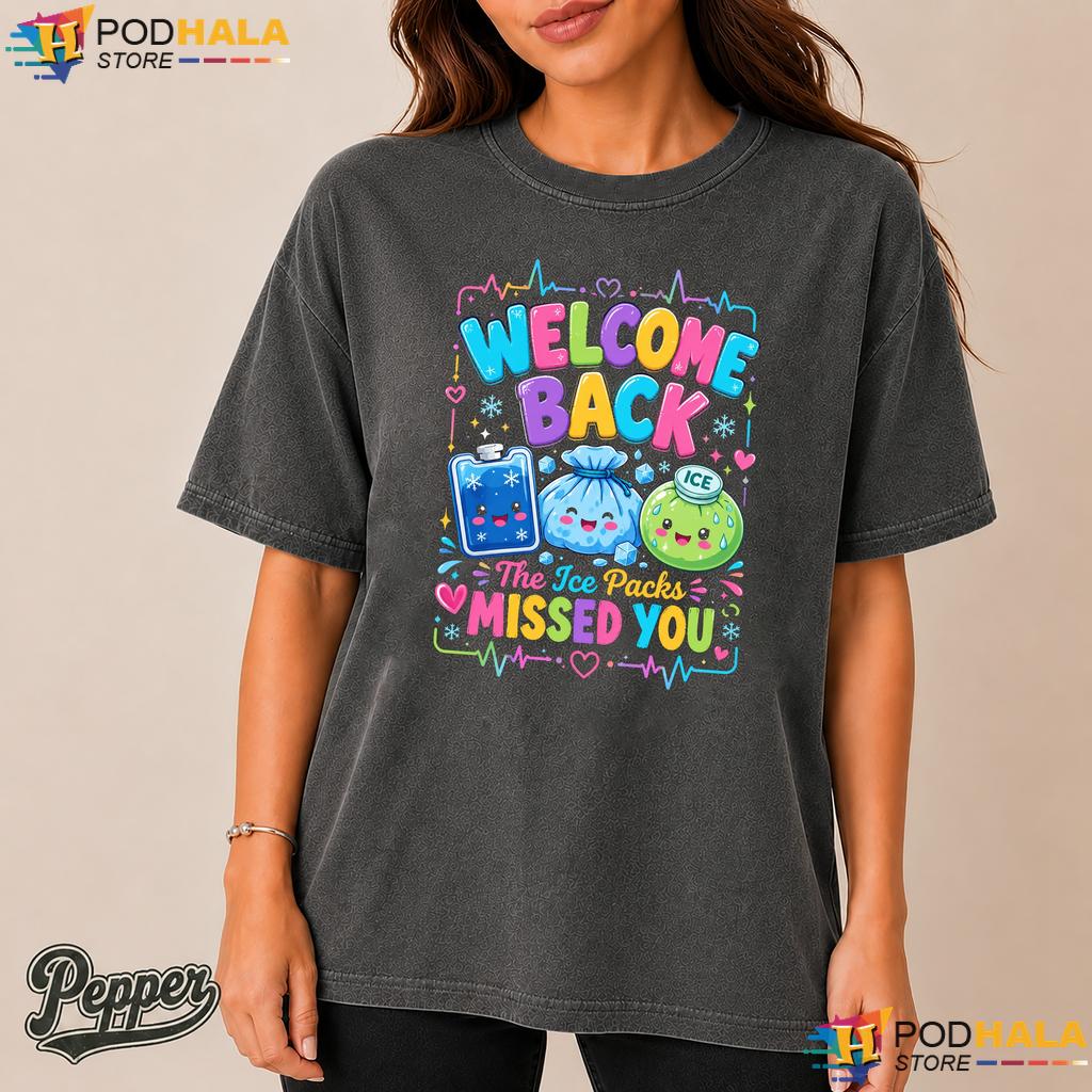 Ice Packs Missed Comfort Colors Tshirt Welcome Back School Nurse Top Ice Packs Missed Comfort Colors Tshirt Welcome Back School Nurse Top