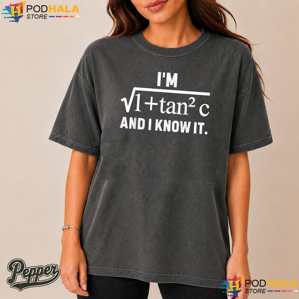 Im Sec C And I Know It Comfort Colors Shirt Funny Math Humor Graphic Top Im Sec C And I Know It Comfort Colors Shirt Funny Math Humor Graphic Top