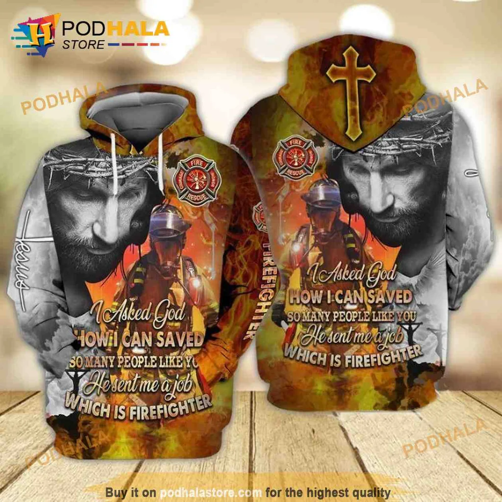Inspirational Firefighter Jesus 3d Hoodie, Faith And Service Design