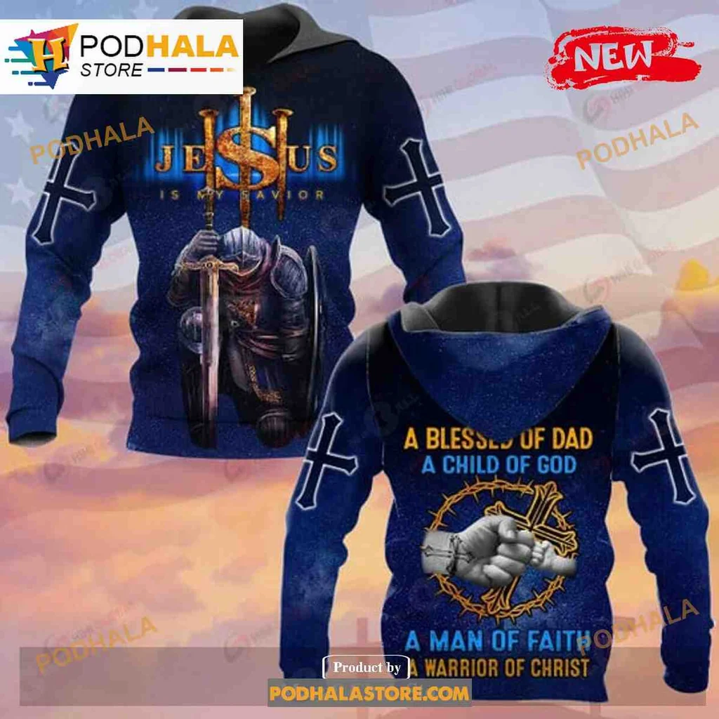 Inspirational Jesus Warrior 3d Hoodie, A Blessed Dad A Child Of God Design