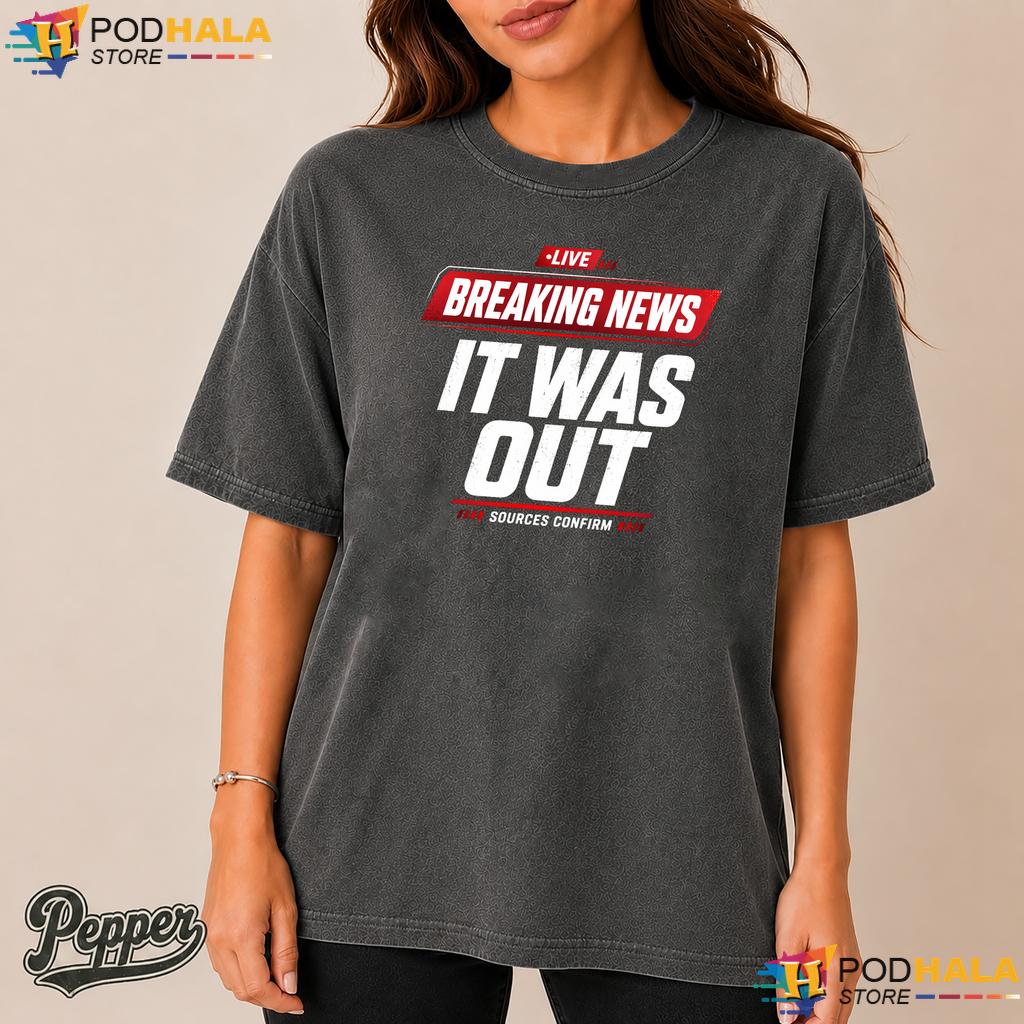 It Was Out Pickleball Comfort Colors Shirt Funny Sarcastic Line Call Joke Tee It Was Out Pickleball Comfort Colors Shirt Funny Sarcastic Line Call Joke Tee