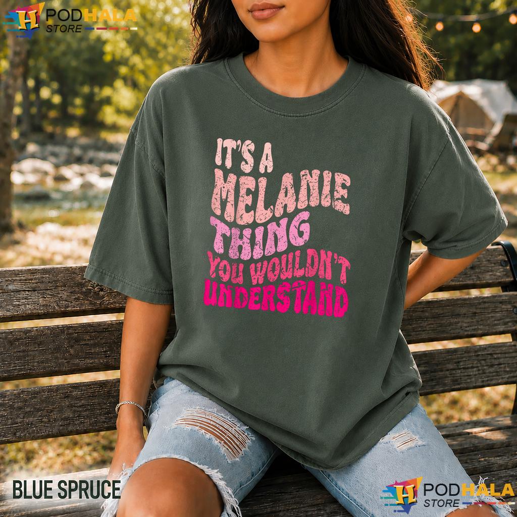 Its A Melanie Thing Comfort Colors Tshirt Groovy Personalized Girls Top Its A Melanie Thing Comfort Colors Tshirt Groovy Personalized Girls Top