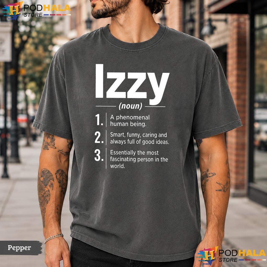 Izzy Name Definition Comfort Colors T-Shirt Funny Dictionary Joke Graphic Tee