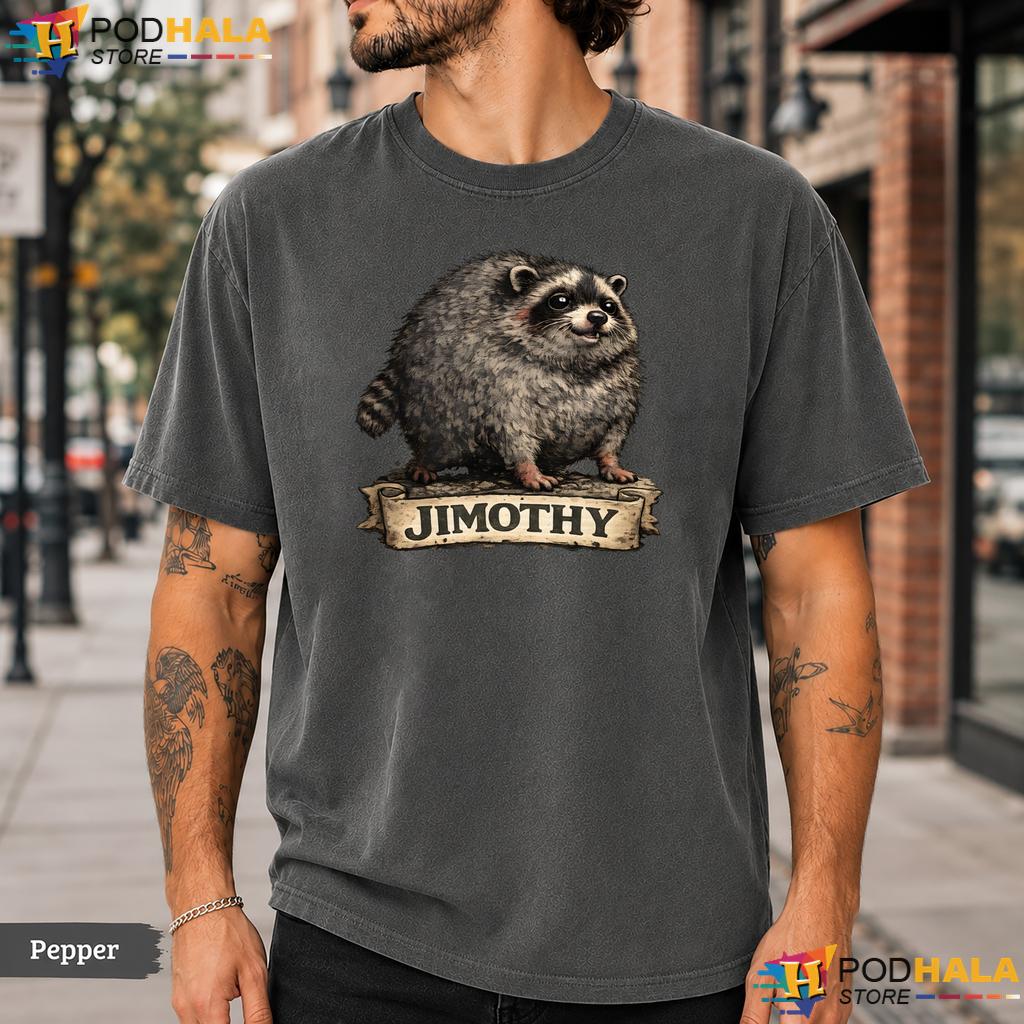 Jimothy Comfort Colors T-Shirt Funny Raccoon Meme Apparel