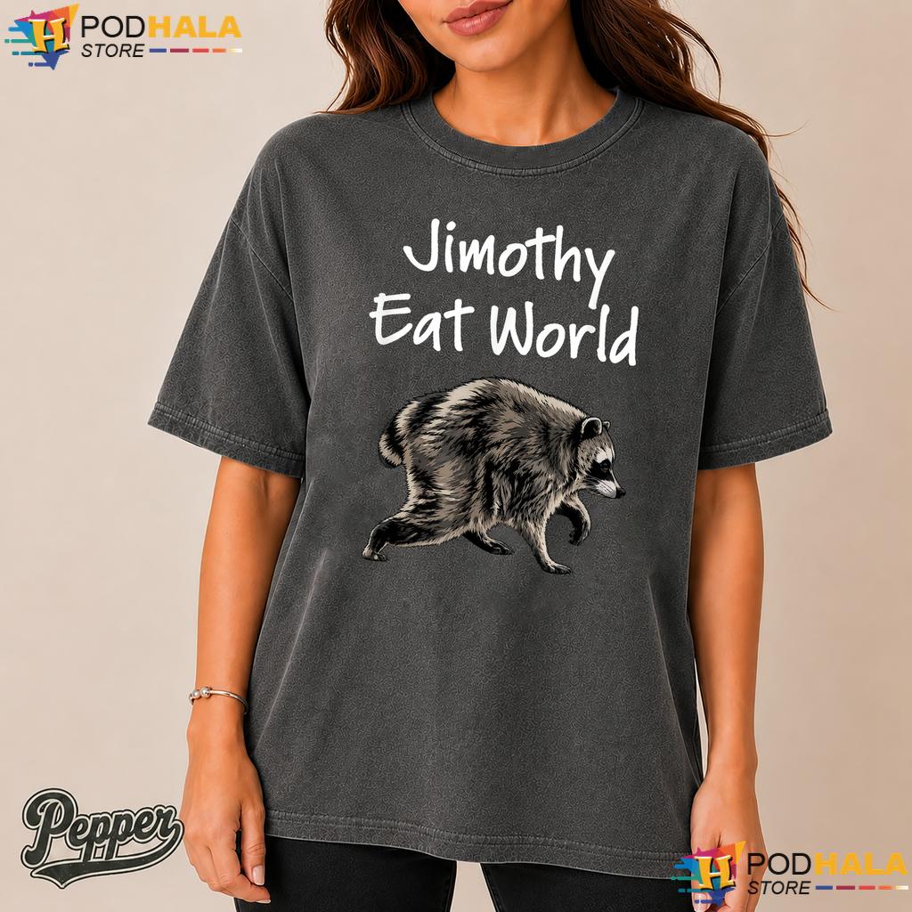 Jimothy Eat World Comfort Colors Shirt Funny Viral Raccoon Seattle Jimothy Eat World Comfort Colors Shirt Funny Viral Raccoon Seattle