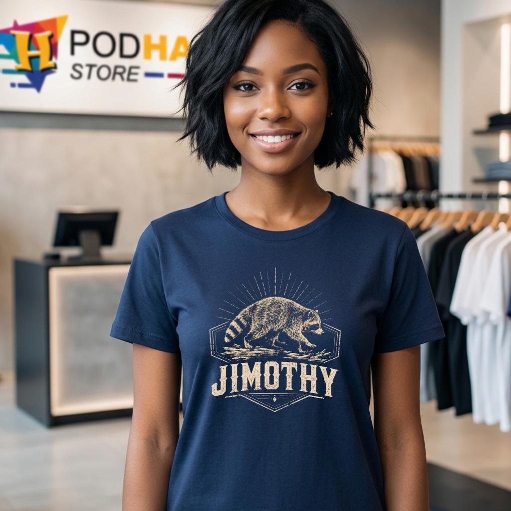 Jimothy From Seattle Shirt Funny Raccoon Viral Animal Meme Graphic Top Jimothy From Seattle Shirt Funny Raccoon Viral Animal Meme Graphic Top