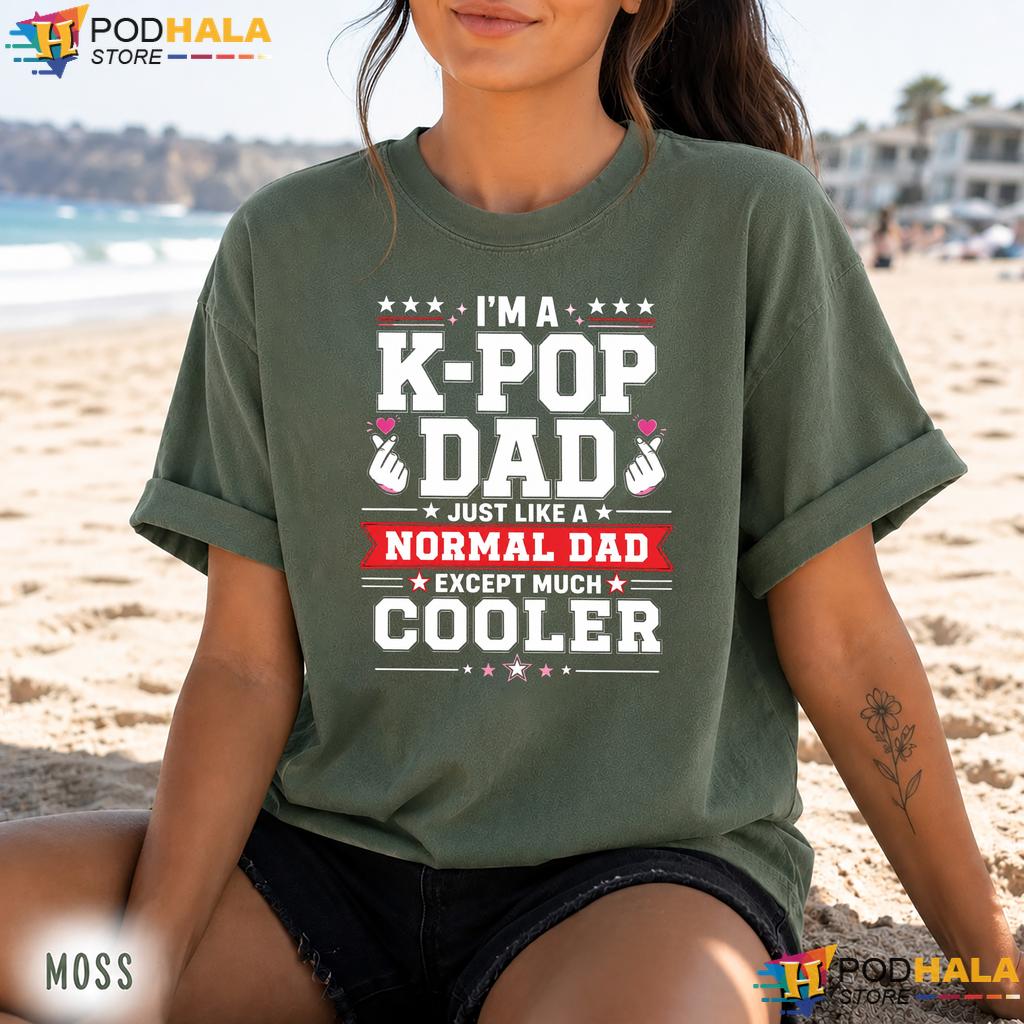 K Pop Dad Much Cooler Comfort Colors Tee Funny Music Fan Father Graphic K Pop Dad Much Cooler Comfort Colors Tee Funny Music Fan Father Graphic