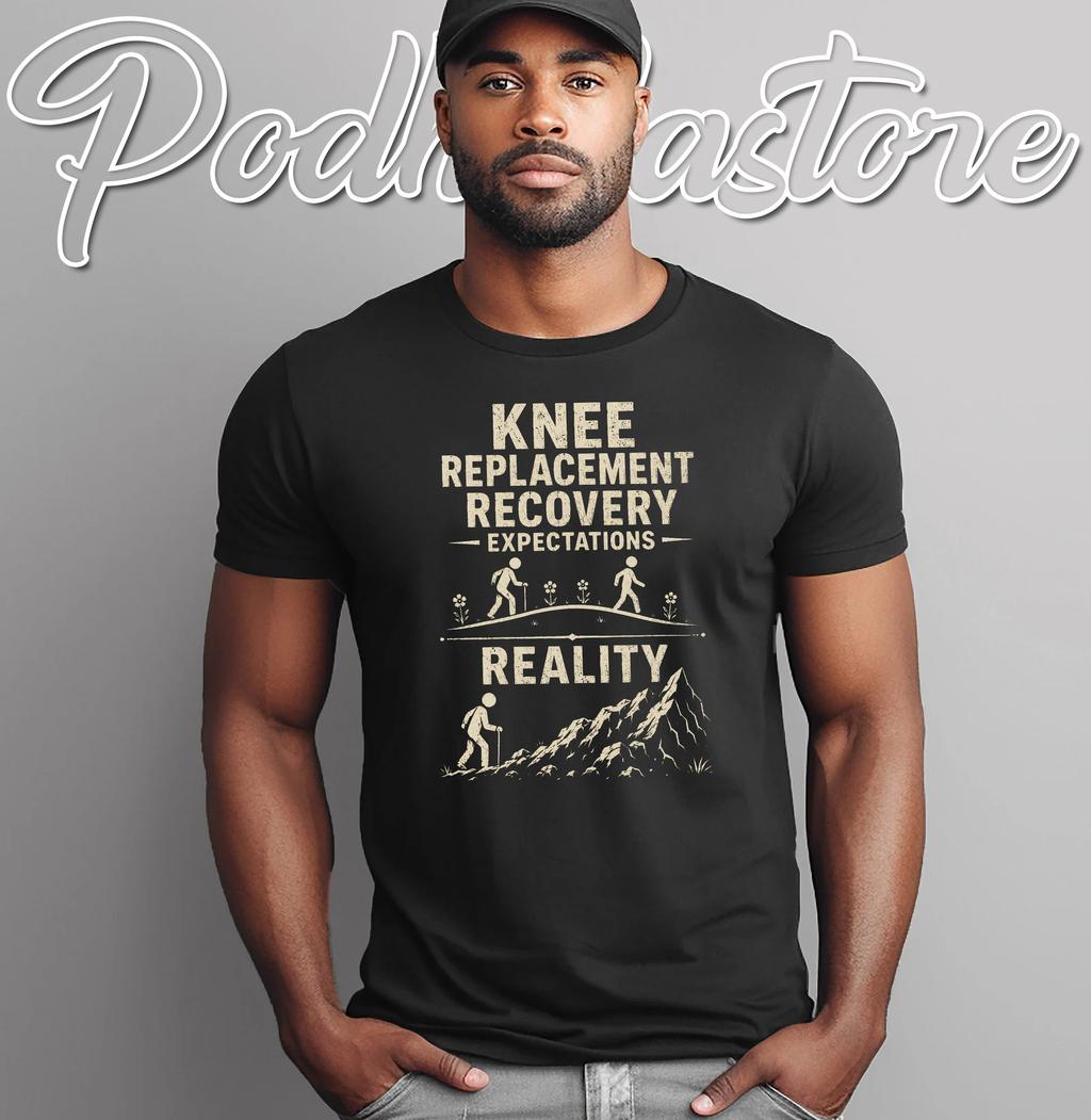 Knee Replacement Recovery T-Shirt Expectations Funny Surgery Humor Graphic
