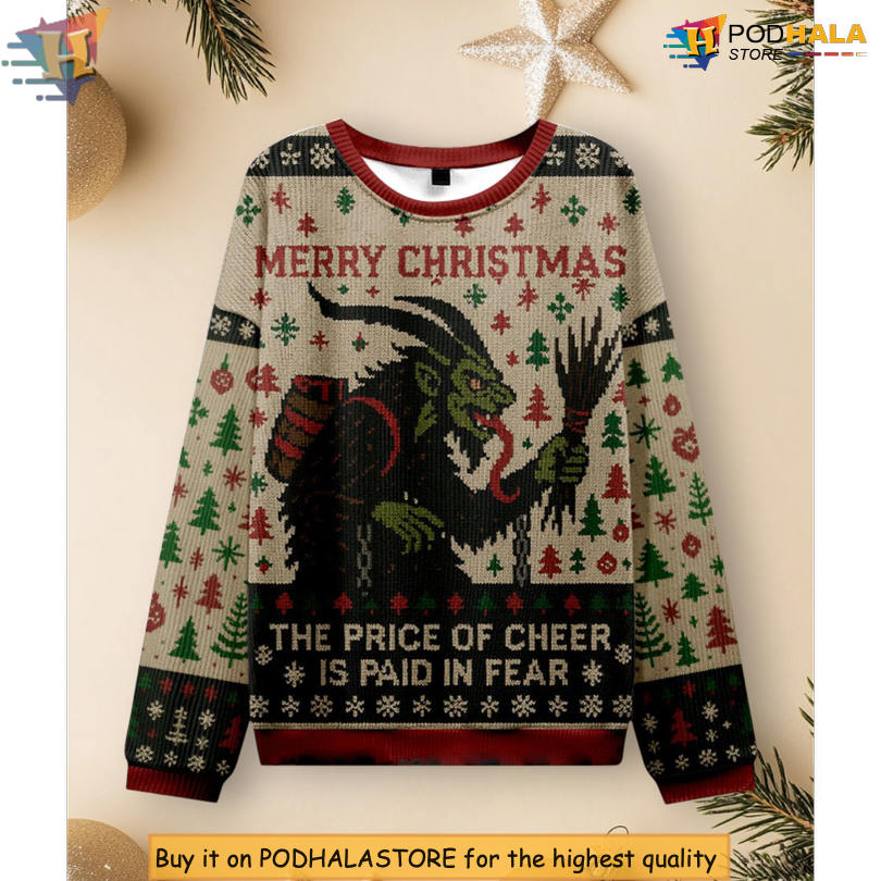 Krampus Quote The Price Of Cheer Is Paid In Fear Dark Festive Christmas Sweater