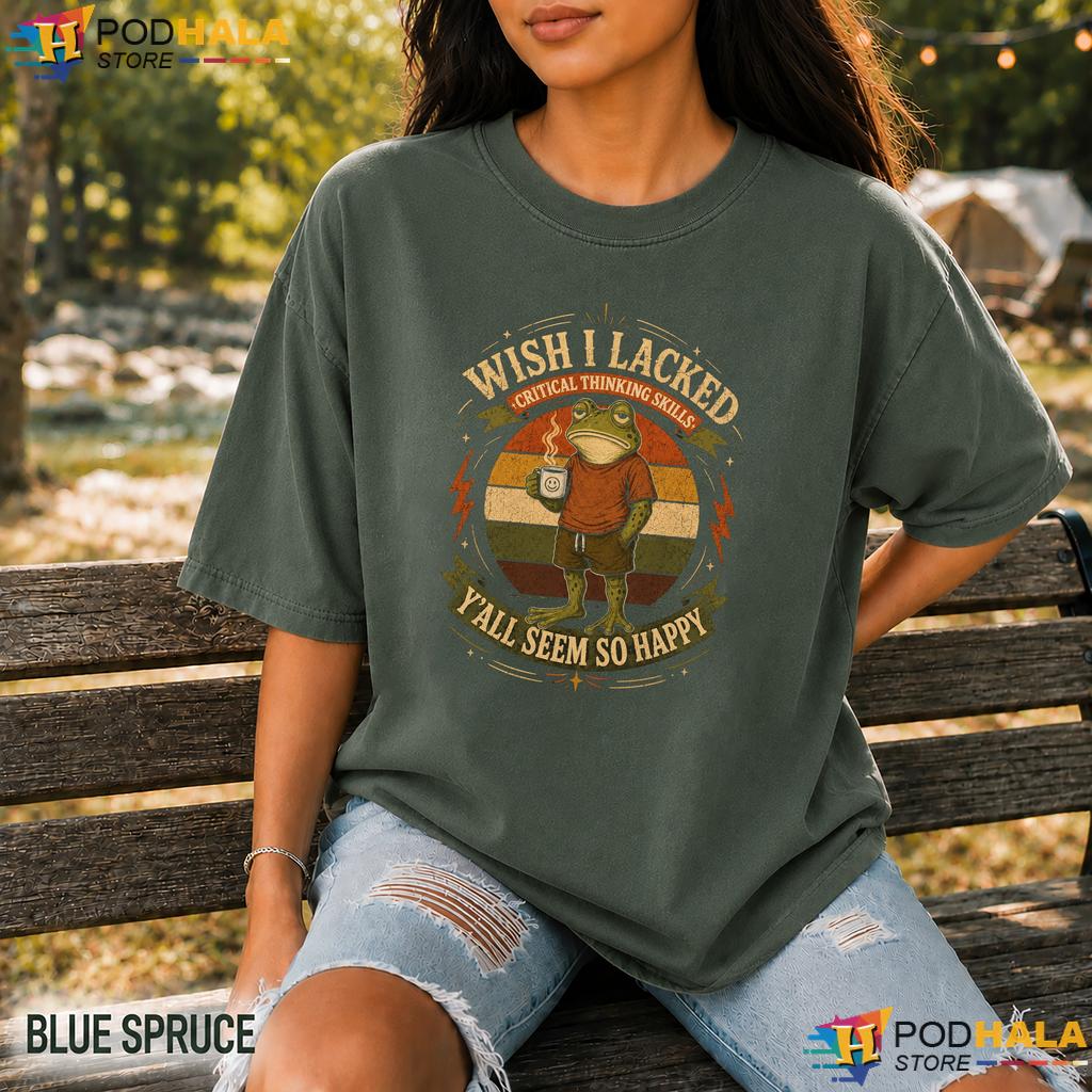 Lacked Critical Thinking Comfort Colors Shirt Funny Frog Meme Humor Top Lacked Critical Thinking Comfort Colors Shirt Funny Frog Meme Humor Top