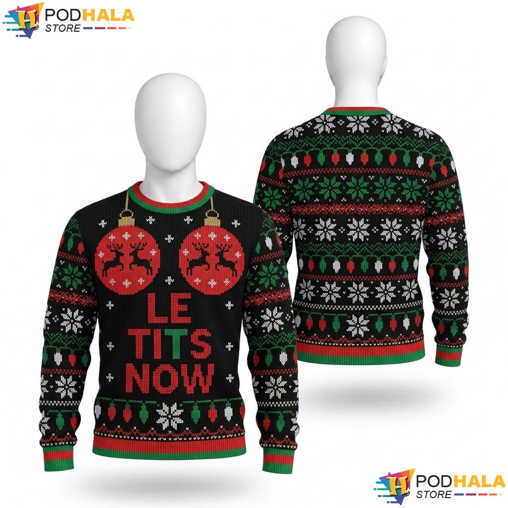 Le Tits Now Parody Christmas Sweater Funny Adult Humor Holiday Top