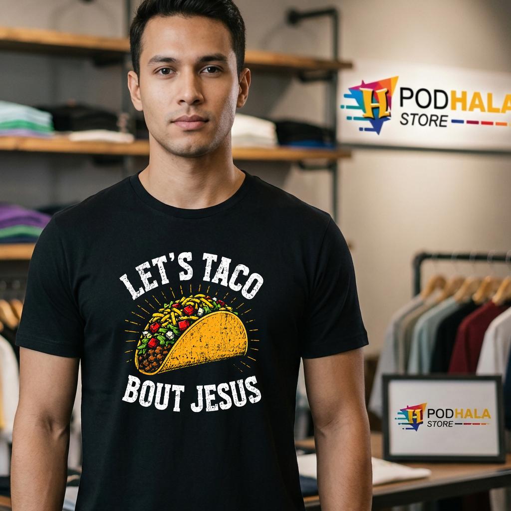 Lets Taco Bout Jesus T-Shirt Lettuce Funny Christian Humor Graphic Tee Top