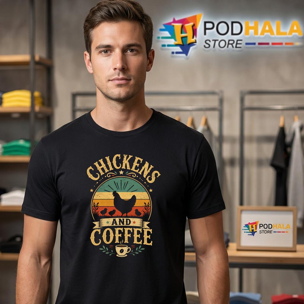 Like Chickens Coffee Shirt Funny Vintage Pet Theme Lover Graphic Apparel Like Chickens Coffee Shirt Funny Vintage Pet Theme Lover Graphic Apparel